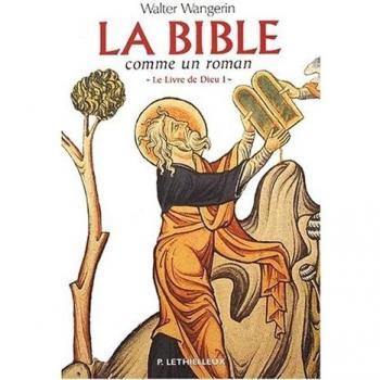 Le livre de Dieu : Tome 1, La Bible comme un roman