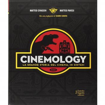 Cinemology. La grande storia del cinema, in sintesi. Ediz. a colori