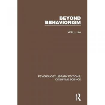 Beyond Behaviorism (Psychology Library Editions: Cognitive Science)