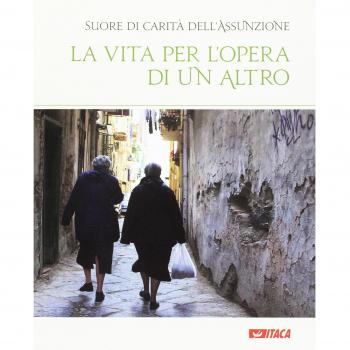 La vita per l'opera di un altro. Catalogo della mostra