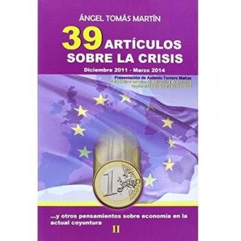 39 articulos sobre la crisis (Tapa blanda).