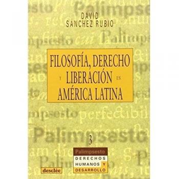Filosofía, derecho y liberación en américa latina