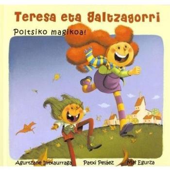 Teresa eta Galtzagorri. Poltsiko magikoa!