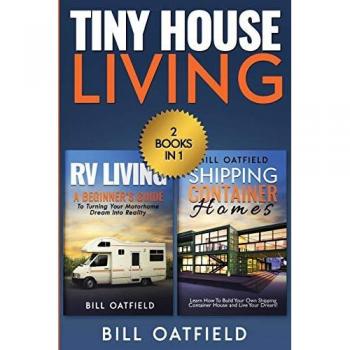 Tiny House Living: RV Living & Shipping Container Homes