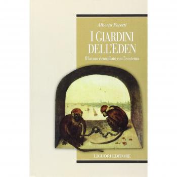 I giardini dell'Eden. Il lavoro riconciliato con l'esistenza