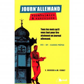 Journ'allemand, vocabulaire & exercices : Tous les mots qu'il vous faut pour lire aisément un journal allemand
