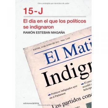 15-J. El día en el que los políticos se indignaron.
