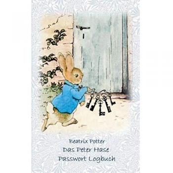 Das Peter Hase Passwortbuch / Passwort Logbuch: Passwort, Passwortbuch, Passwort Logbuch, Account, Login, Zugang, Password keeper and Password ... PW, Username, User, Logindaten, Zugangsdaten