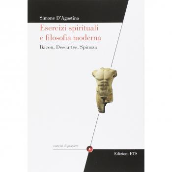 Esercizi spirituali e filosofia moderna. Bacon, Descartes, Spinoza