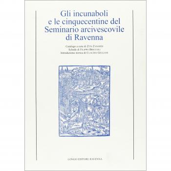 Gli incunaboli e le cinquecentine del Seminario arcivescovile di Ravenna