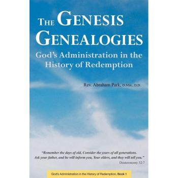 The Genesis Genealogies by Abraham Park