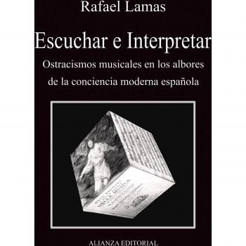Escuchar e interpretar: Ostracismos musicales en los albores de la conciencia moderna española
