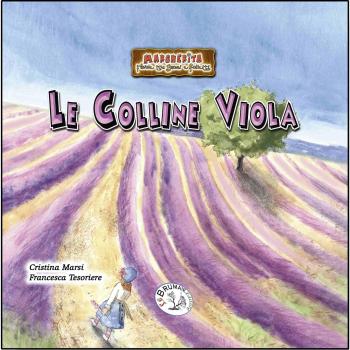 Le colline viola. Margherita. Favole tra gnomi e folletti (Vol. 2)