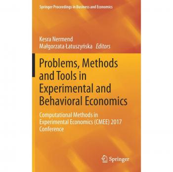 Problems Methods and Tools in Experimental and Behavioral Economics