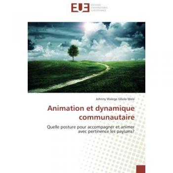 Walege Gbola Wele, Johnny: Animation et dynamique communautaire