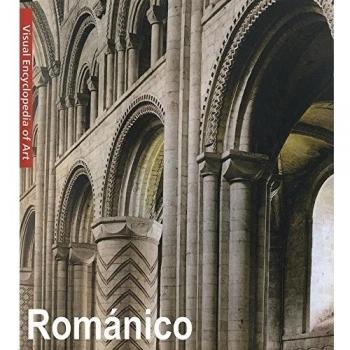 ROMANICO (VISUAL ENCYCLOPEDIA OF ART)