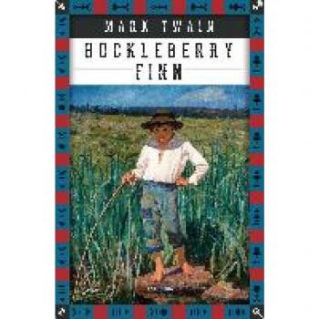 Mark Twain Die Abenteuer Des Huckleberry Finn (Anaconda Kinderbuchklassiker, Band 29)