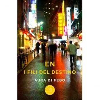 En. I fili del destino