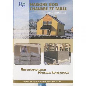 Maisons bois, chanvre et paille sur la commune de Montholier : une expérimentation matériaux renouvelables