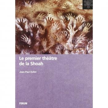 Le premier théâtre de la Shoah. Edition, analyse et commentaires de Les Lépreux d'Anna Langfus