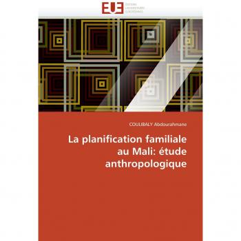 La planification familiale au Mali: étude anthropologique