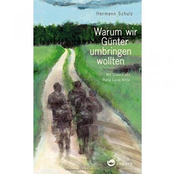 Warum wir Günter umbringen wollten