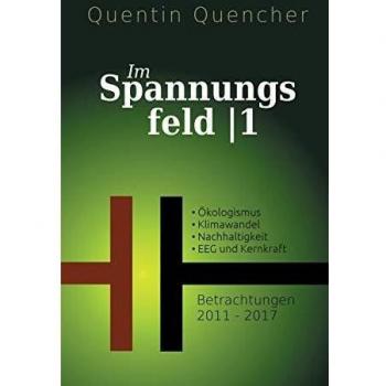 Im Spannungsfeld 1: Betrachtungen 2011-2017