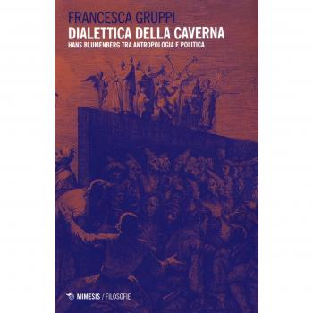 Dialettica della caverna. Hans Blumenberg tra antropologia e politica