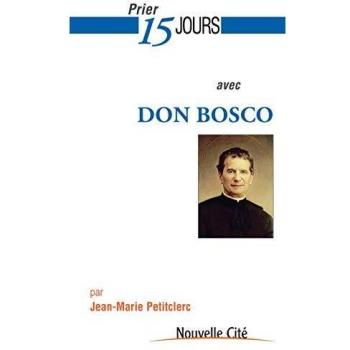 Prier 15 jours avec Don Bosco