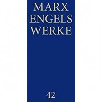 MEW: Werke, 43 Bde., Bd.42, Ökonomische Manuskripte 1857-1858