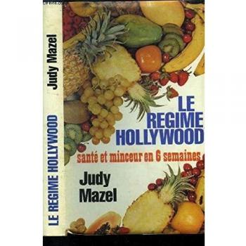 Le Régime Hollywood : Santé et minceur en six semaines