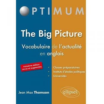 The Big Picture Vocabulaire de l'Actualité en Anglais