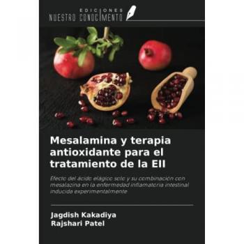 Mesalamina y terapia antioxidante para el tratamiento de la EII: Efecto del ácido elágico solo y su combinación con mesalazina en la enfermedad inflamatoria intestinal inducida experimentalmente