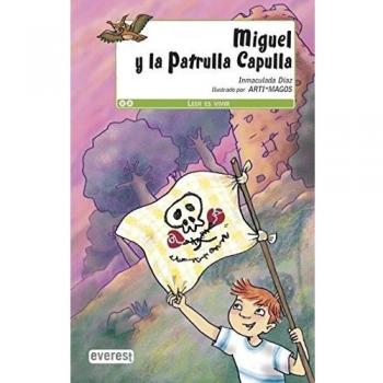 Miguel y la Patrulla Capulla (Tapa blanda).