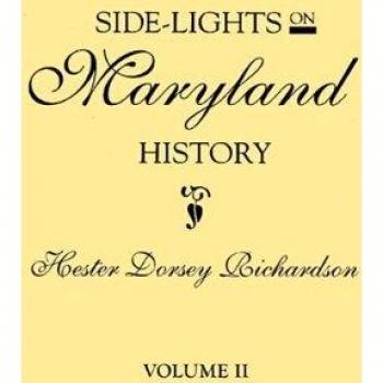 Side-Lights on Maryland History, with Sketches of Early Maryland Families. In Two Volumes. Volume II