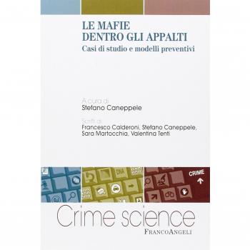 Le mafie dentro gli appalti. Casi di studio e modelli preventivi