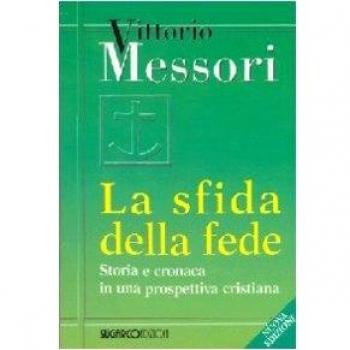La sfida della fede. Storia e cronaca in una prospettiva cristiana