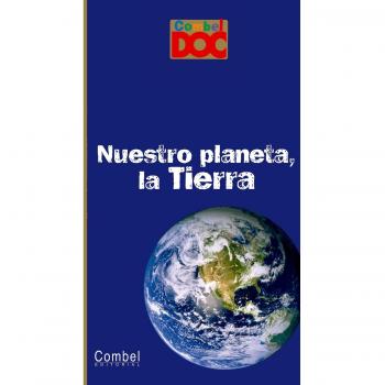 Nuestro planeta, la tierra