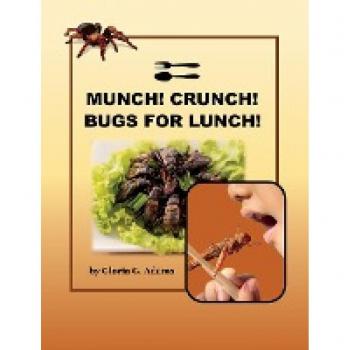 Munch! Crunch! Bugs for Lunch!