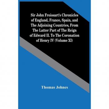 Sir John Froissart's Chronicles