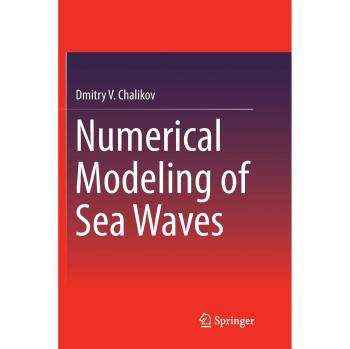 Chalikov, Dmitry V.: Numerical Modeling of Sea Waves
