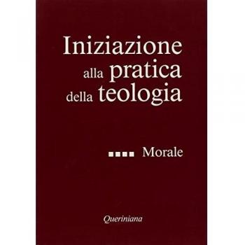 Iniziazione alla pratica della teologia. Morale
