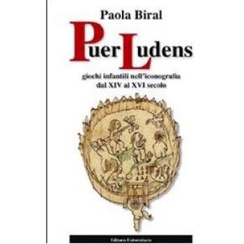 Puer ludens. Giochi infantili nell'iconografia dal XIV al XVI secolo