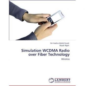 Simulation WCDMA Radio over Fiber Technology: Wireless