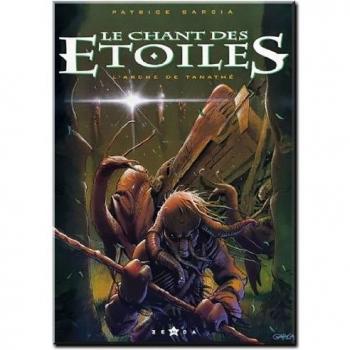 Patrice Garcia Chant Des Etoiles Numero 1 : L'Arche De Tanathe (Fantasy)