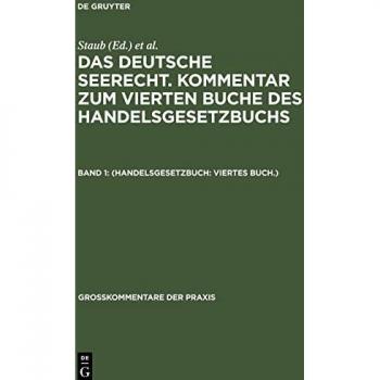 Das deutsche Seerecht. Kommentar zum vierten Buche des Handelsgesetzbuchs, Band 1, (Handelsgesetzbuch: Viertes Buch.)