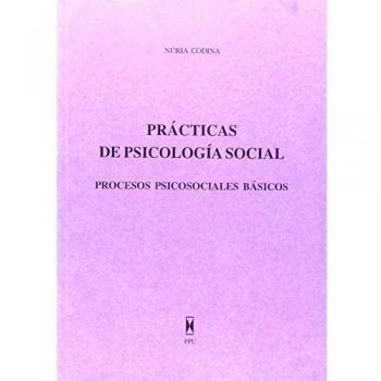 Prácticas de psicología social: procesos psicosociales básicos