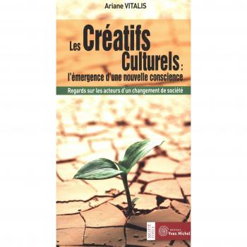 Les Créatifs Culturels : L'émergence D'une Nouvelle Conscience