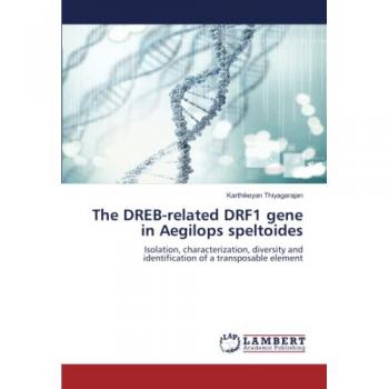 Thiyagarajan, Karthikeyan: The DREB-related DRF1 gene in Aegilops speltoides