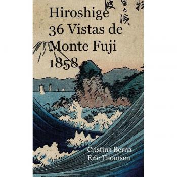 Hiroshige 36 Vistas de Monte Fuji 1852 (Tapa dura).